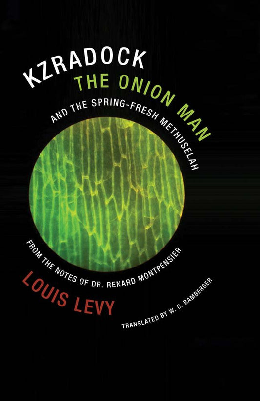 Kzradock the Onion Man and the Spring-Fresh Methuselah: From the Notes of Dr. Renard de Montpensier book cover