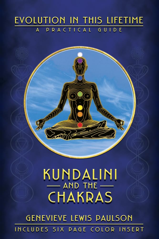 Kundalini and the Chakras: Evolution in This Lifetime: A Practical Guide book cover
