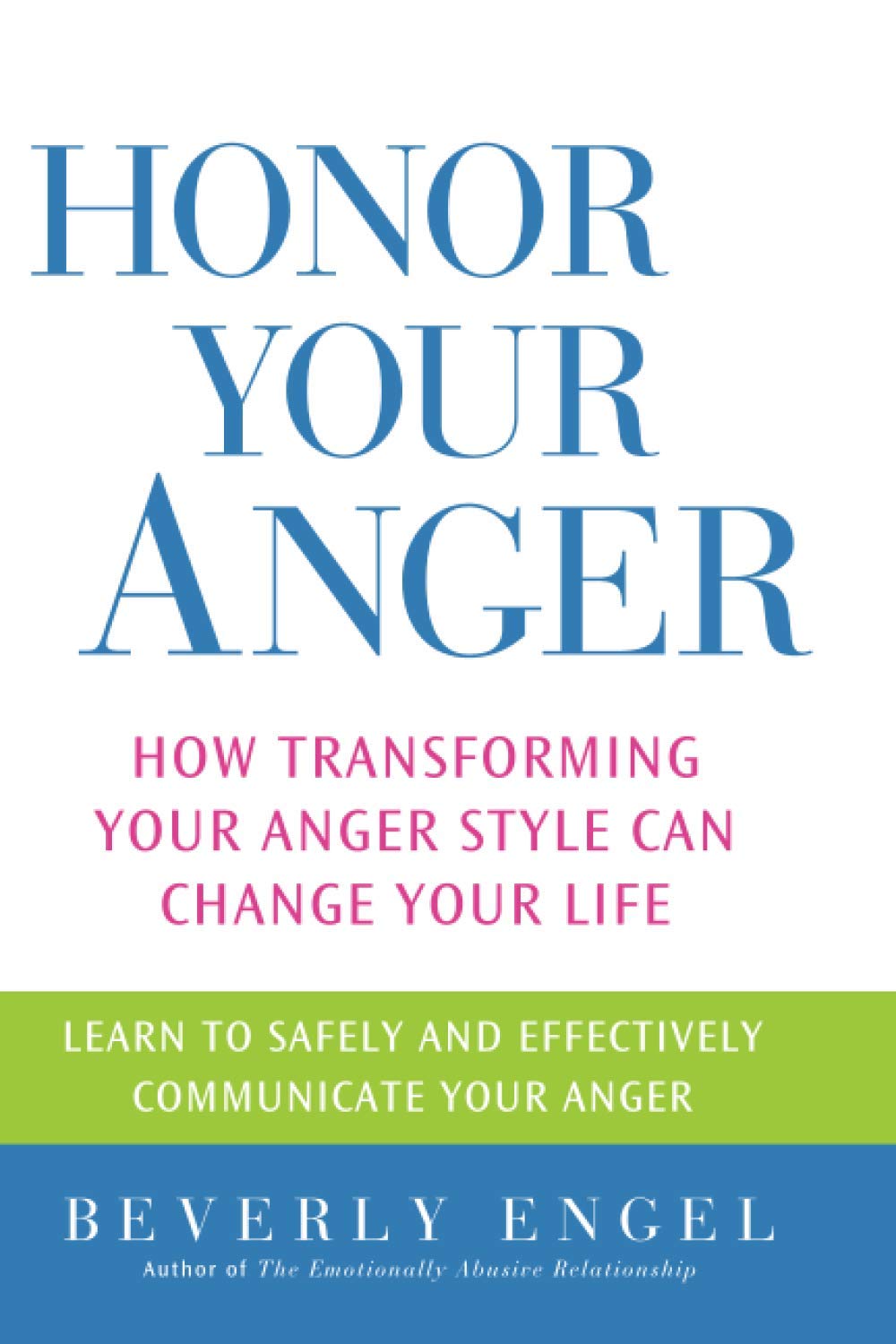 Honor Your Anger: How Transforming Your Anger Style Can Change Your Life book cover
