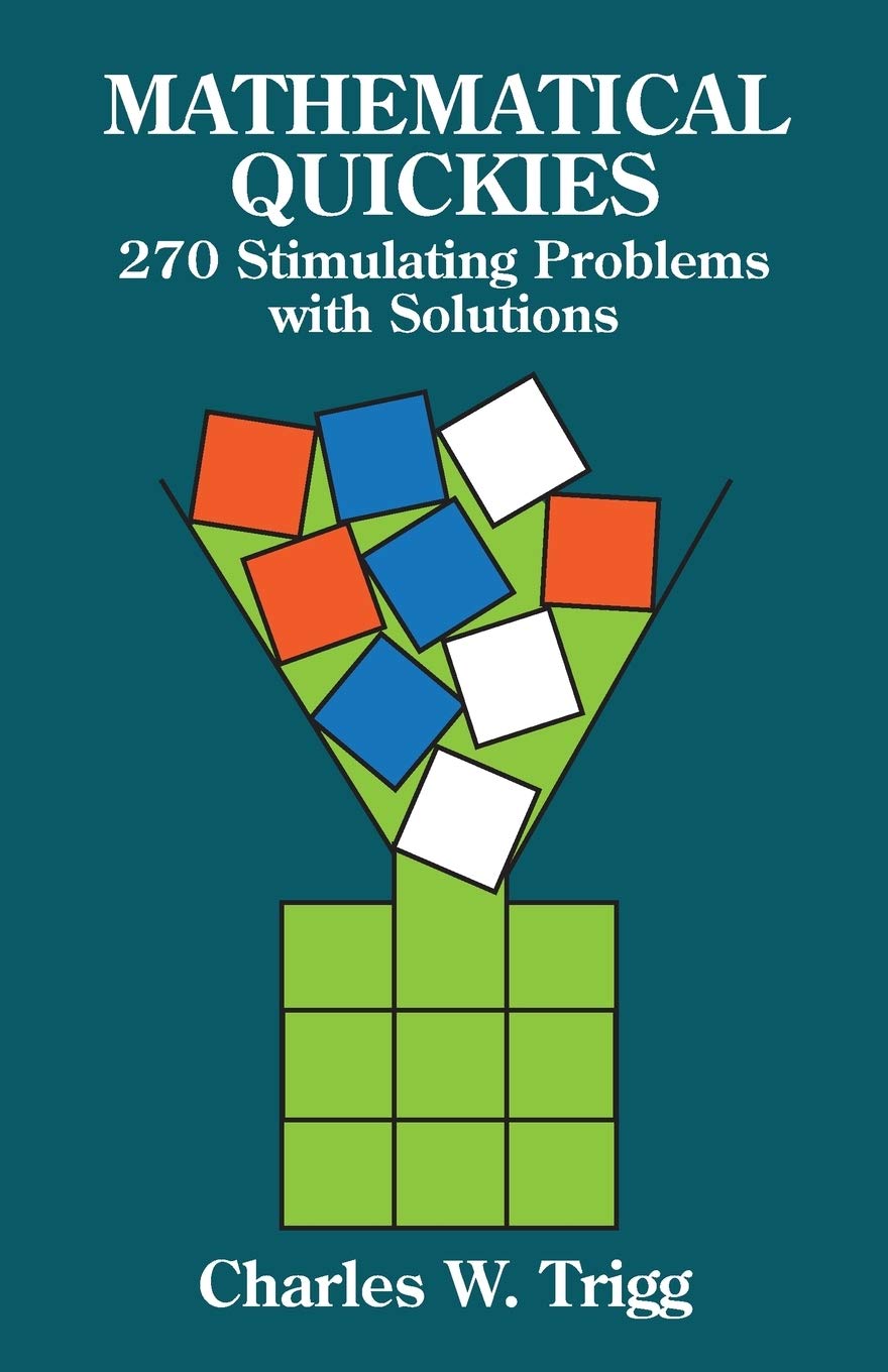 Mathematical Quickies: 270 Stimulating Problems with Solutions (Revised) book cover
