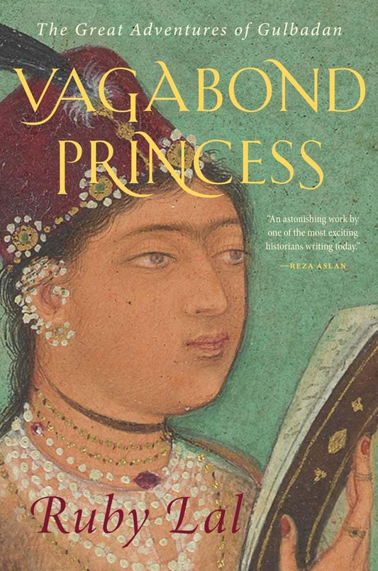 Vagabond Princess: The Great Adventures of Gulbadan book cover