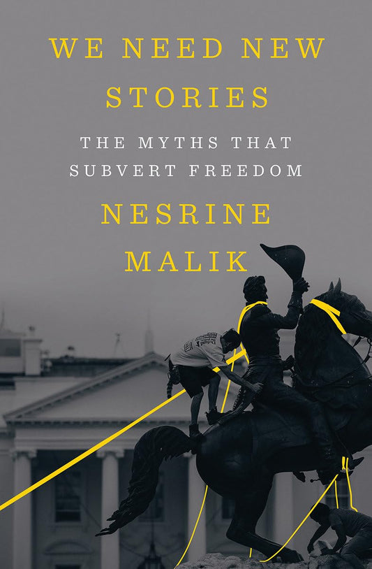 We Need New Stories: The Myths That Subvert Freedom book cover