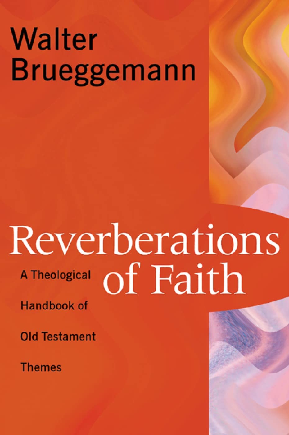 Reverberations of Faith: A Theological Handbook of Old Testament Themes book cover