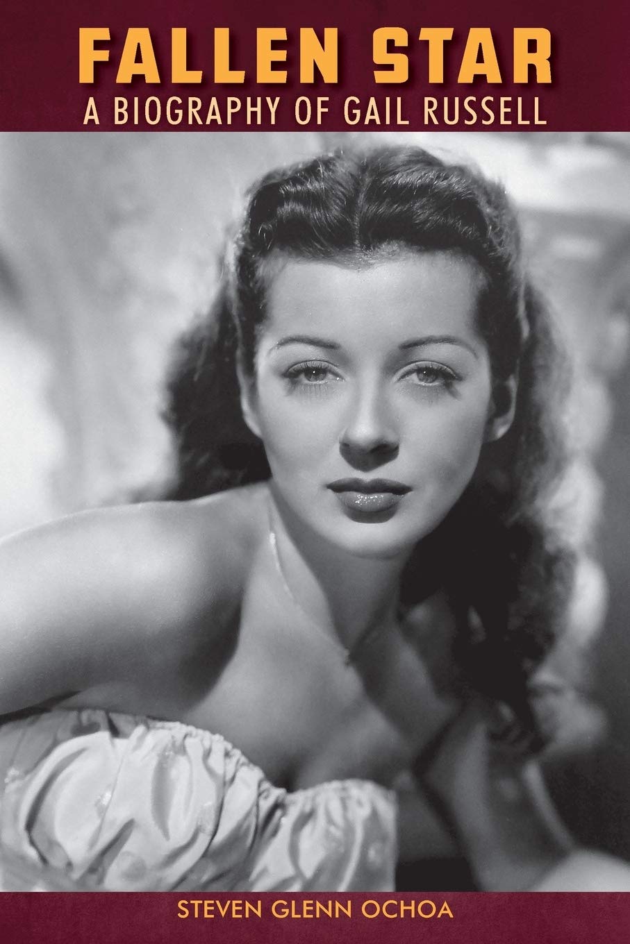 Fallen Star: A biography of Gail Russell book cover