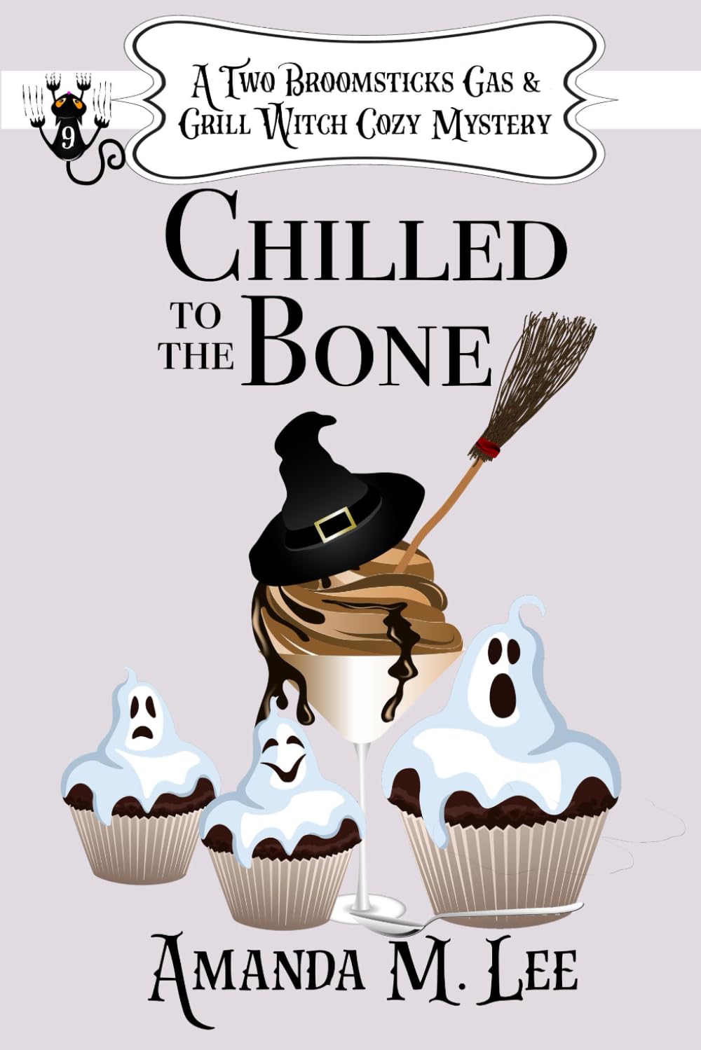 Chilled to the Bone (A Two Broomsticks Gas & Grill Witch Cozy Mystery) book cover