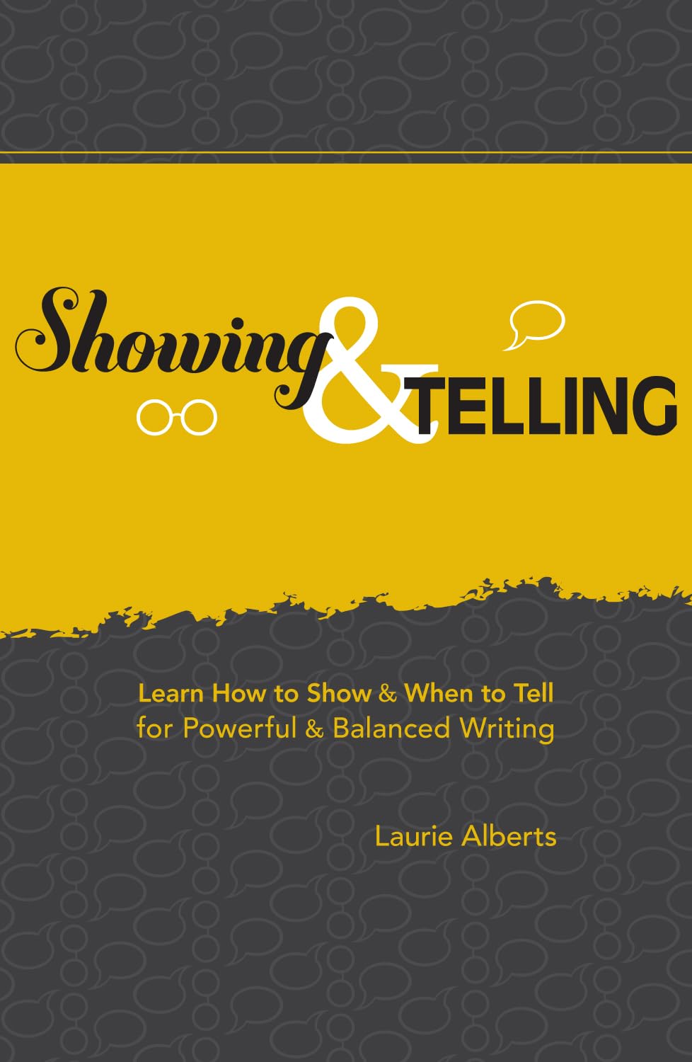 Showing & Telling: Learn How to Show & When to Tell for Powerful & Balanced Writing book cover