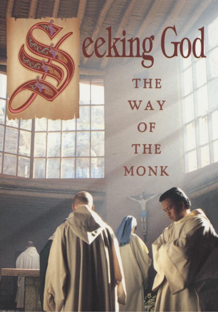 Seeking God: The Way Of The Monk