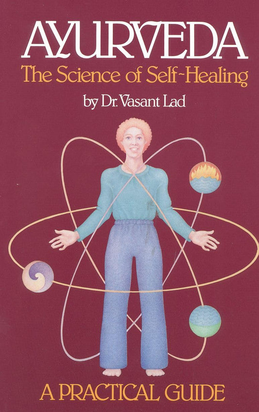 Ayurveda: A Practical Guide: The Science of Self Healing book cover