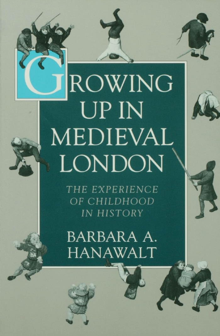 Growing Up in Medieval London: The Experience of Childhood in History book cover