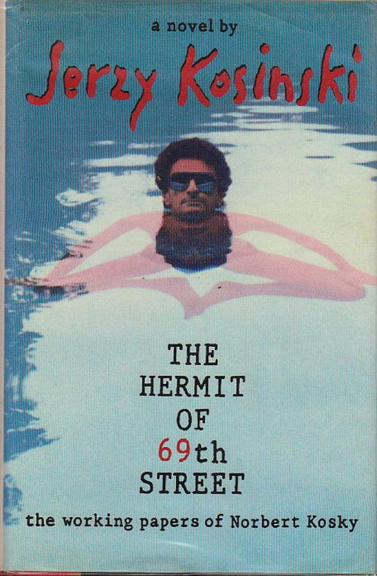 Hermit of 69th Street: The Working Papers of Norbert Kosky book cover