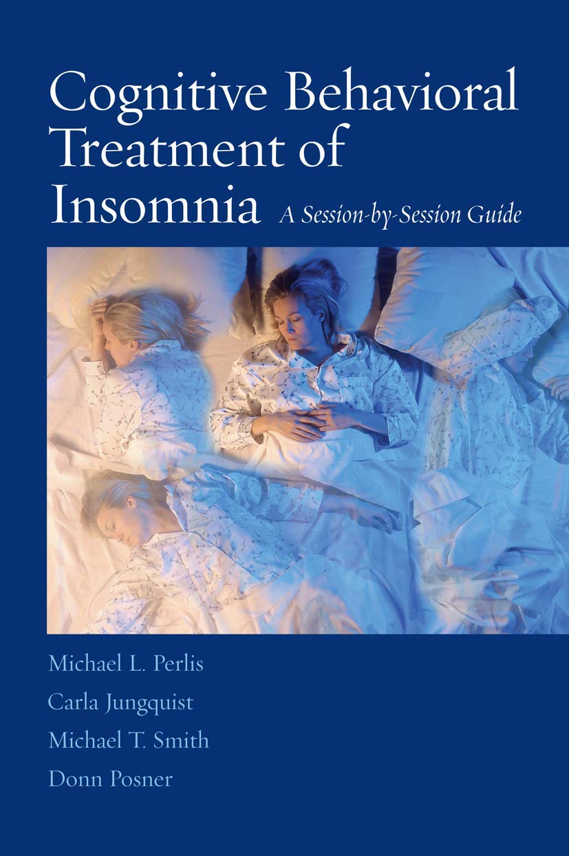 Cognitive Behavioral Treatment of Insomnia: A Session-By-Session Guide book cover