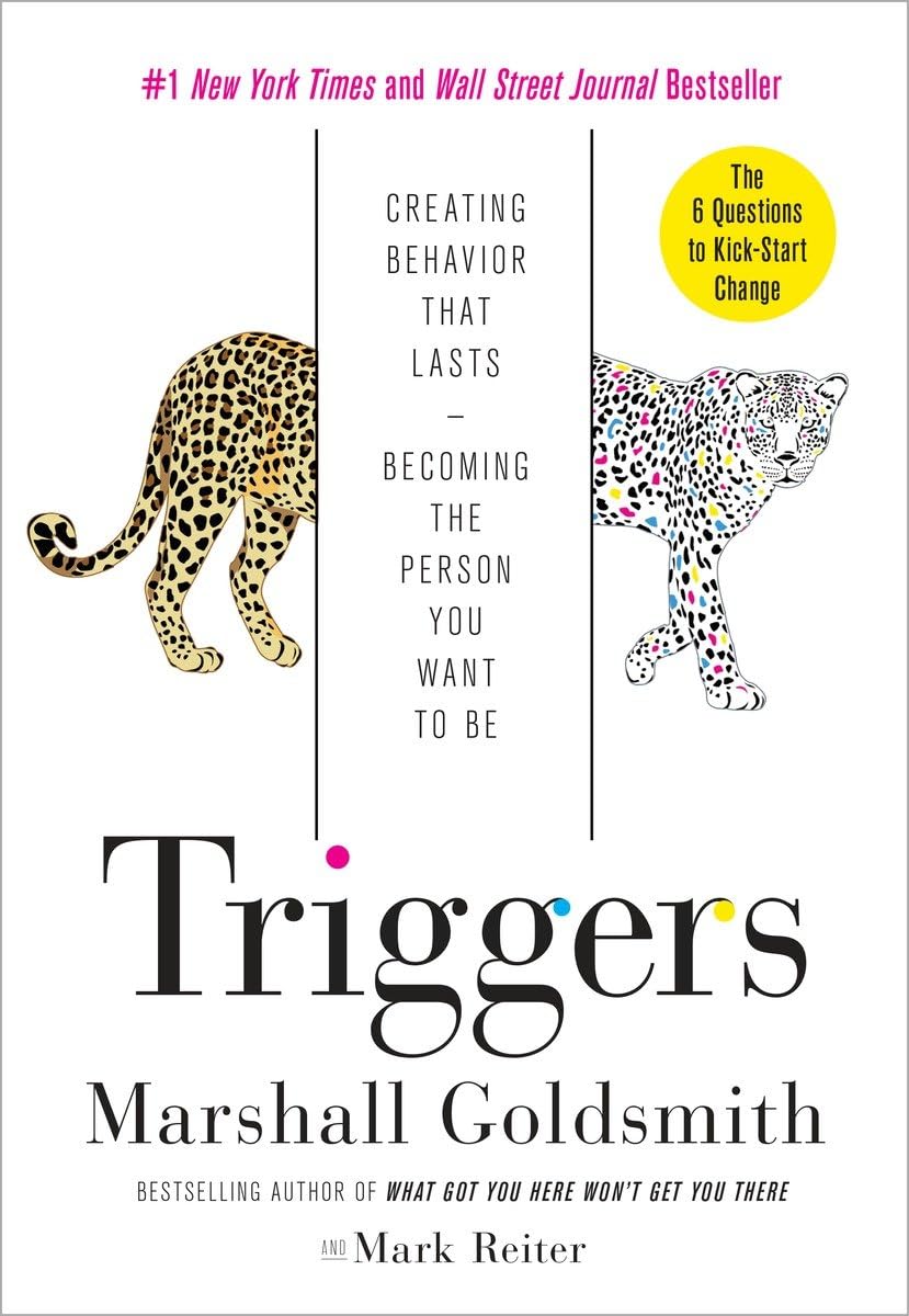 Triggers: Creating Behavior That Lasts--Becoming the Person You Want to Be book cover