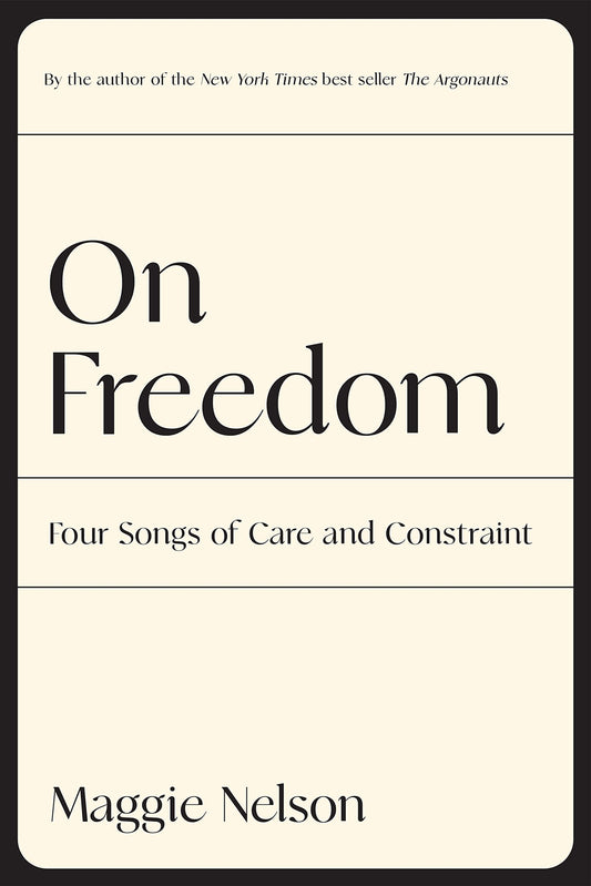 On Freedom: Four Songs of Care and Constraint book cover