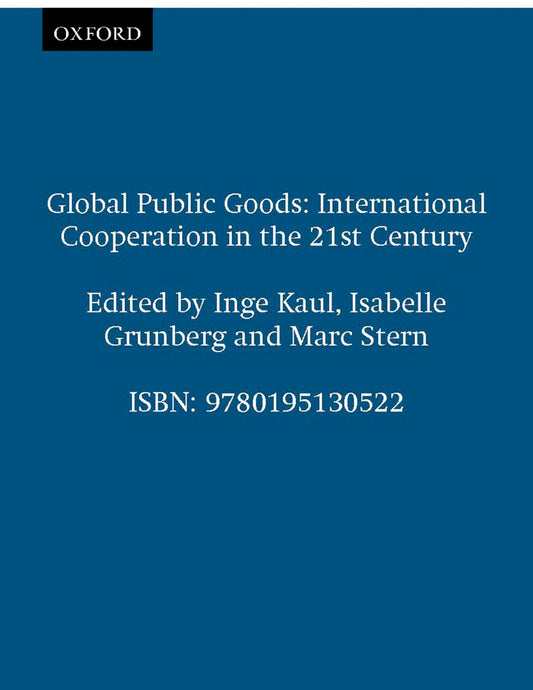 Global Public Goods: International Cooperation in the 21st Century