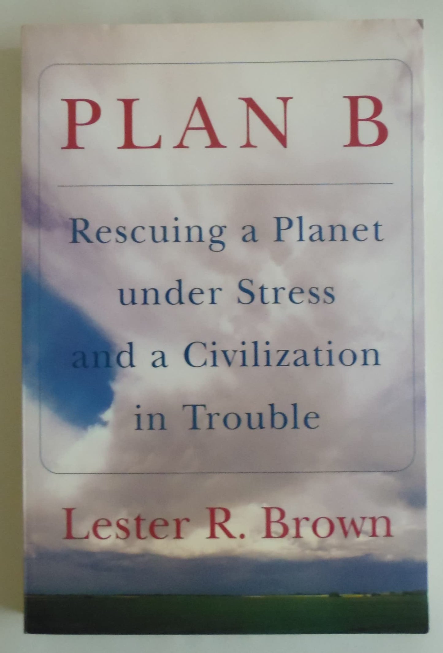 Plan B: Rescuing a Planet Under Stress and a Civilization in Trouble book cover