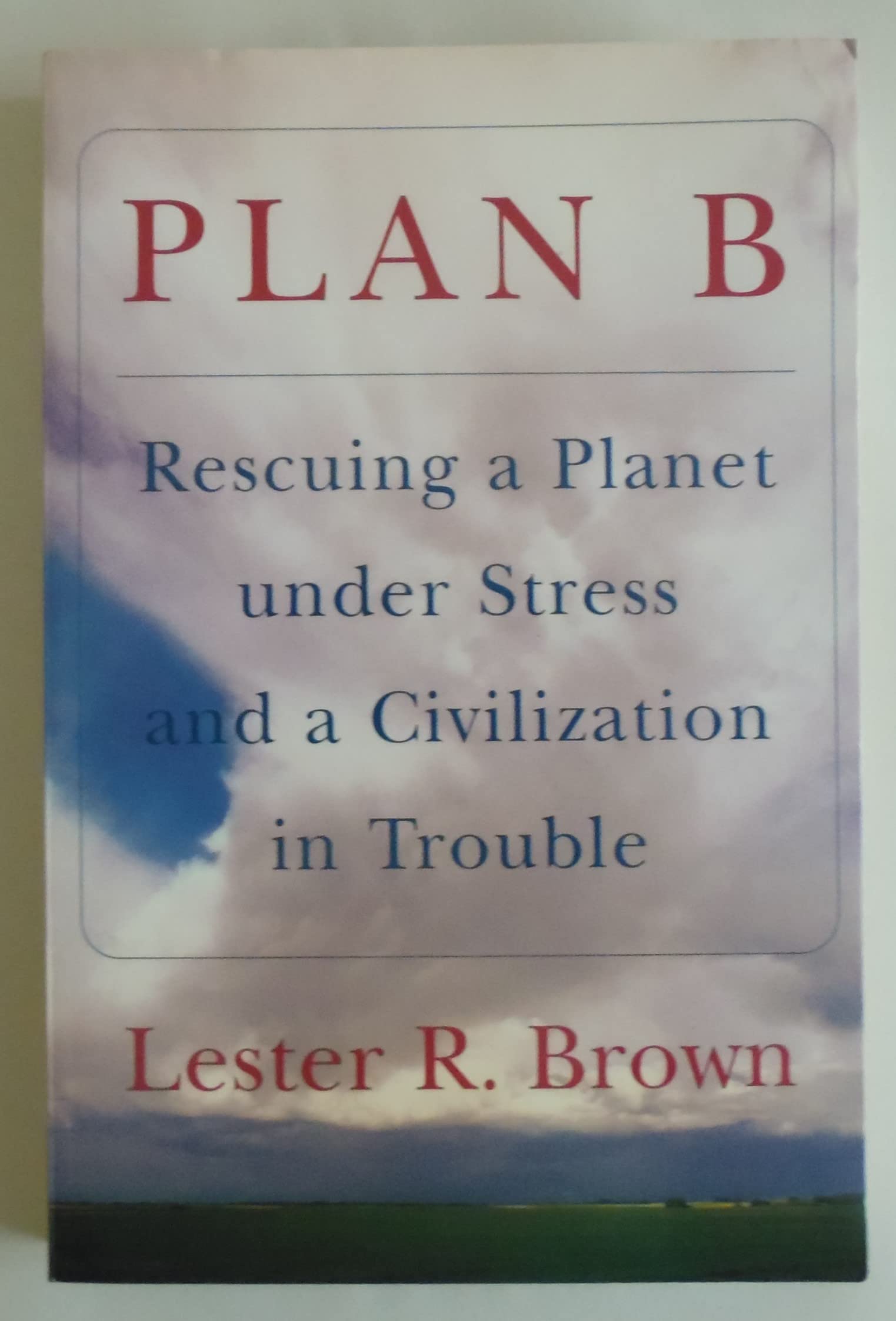 Plan B: Rescuing a Planet Under Stress and a Civilization in Trouble book cover