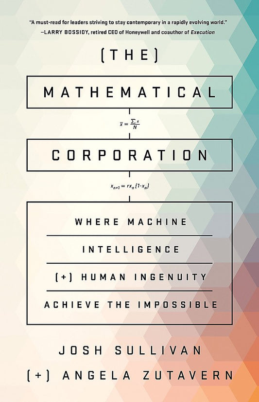 Mathematical Corporation: Where Machine Intelligence and Human Ingenuity Achieve the Impossible book cover
