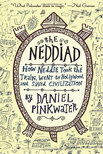 The Neddiad: How Neddie Took the Train, Went to Hollywood, and SavedCivilization