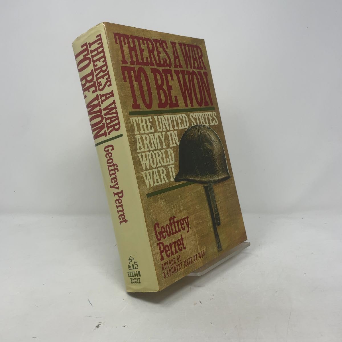 There's a War to Be Won: The United States Army in World War II book cover