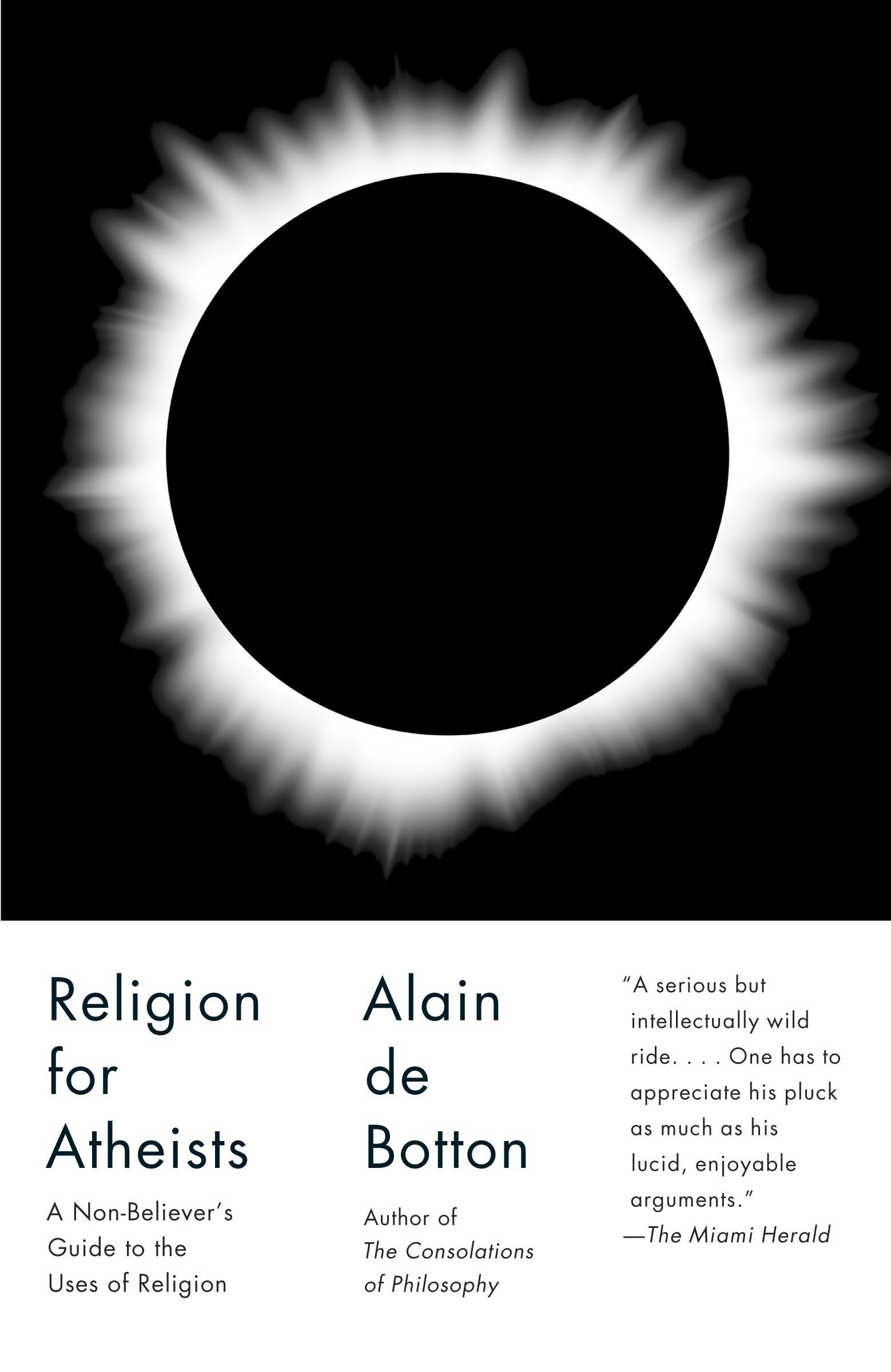 Religion for Atheists: A Non-Believer's Guide to the Uses of Religion book cover