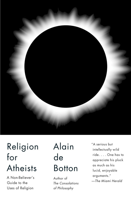 Religion for Atheists: A Non-Believer's Guide to the Uses of Religion book cover