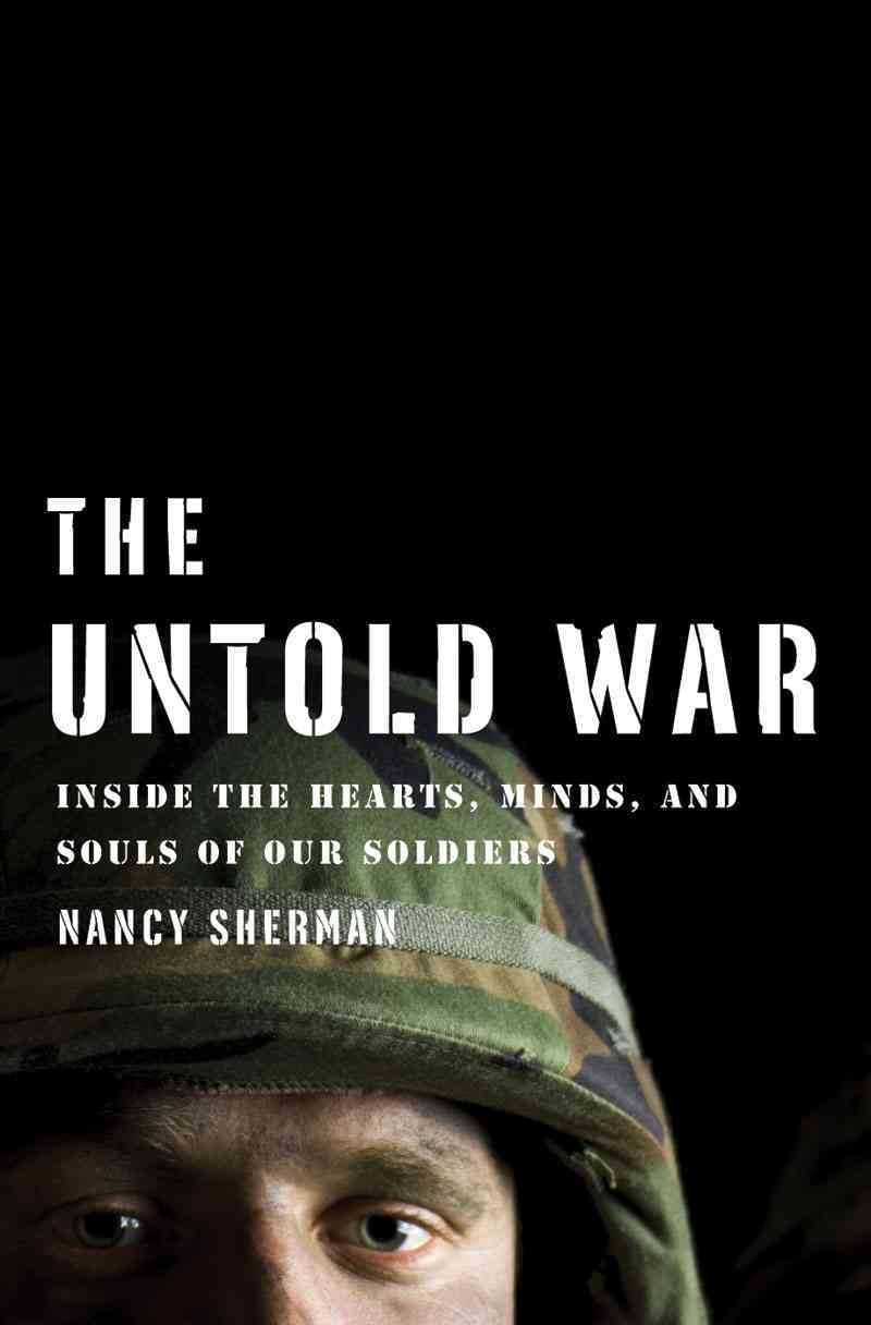 Untold War: Inside the Hearts, Minds, and Souls of Our Soldiers