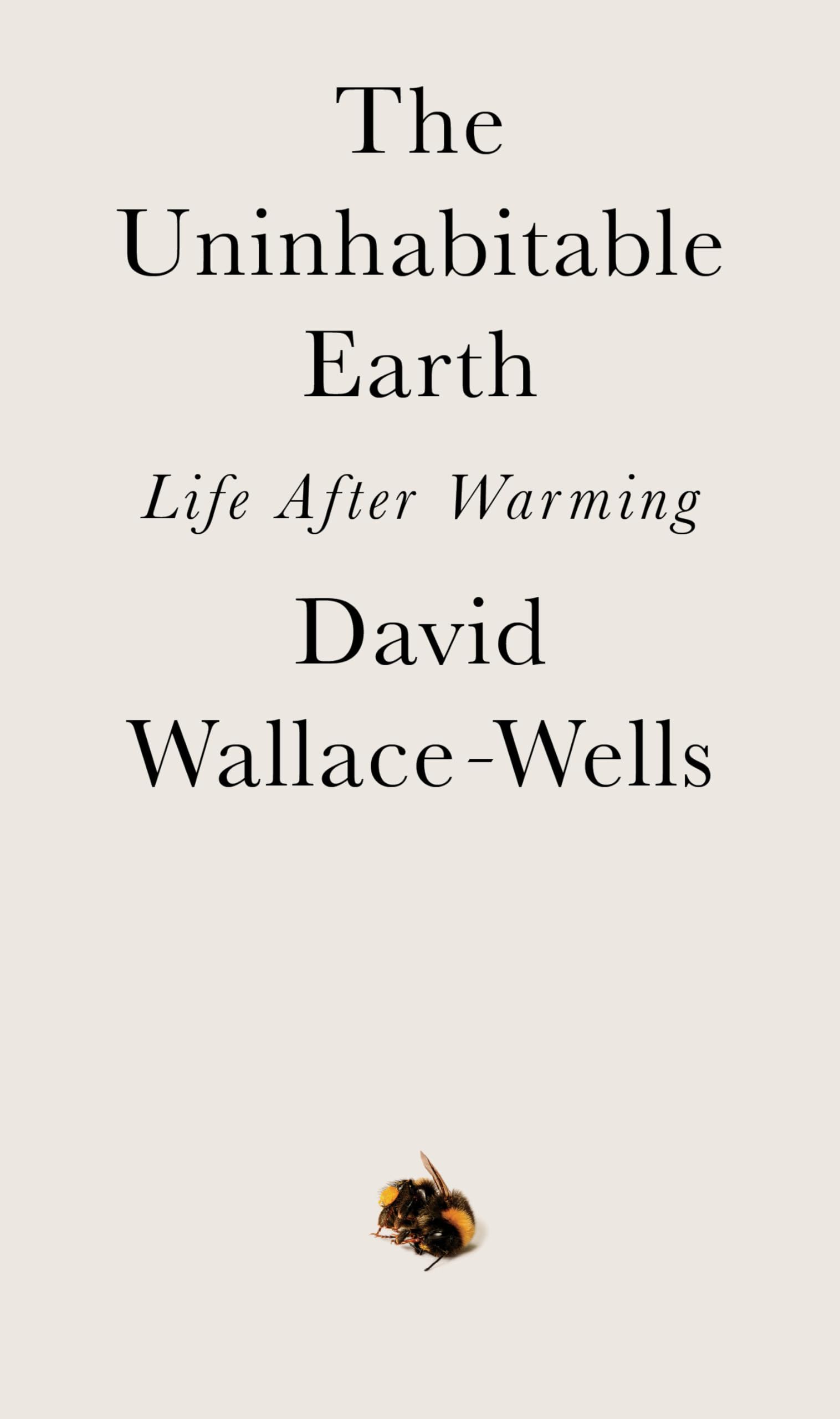 Uninhabitable Earth: Life After Warming book cover