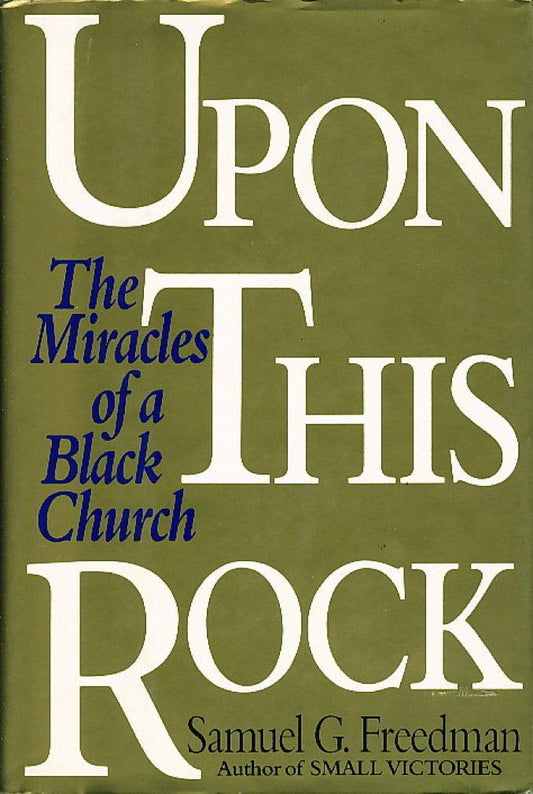 Upon This Rock: The Miracles of a Black Church