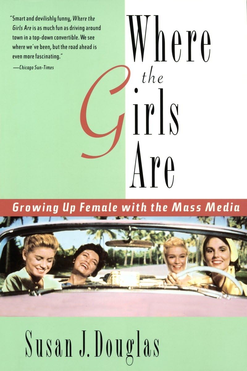 Where the Girls Are: Growing Up Female with the Mass Media