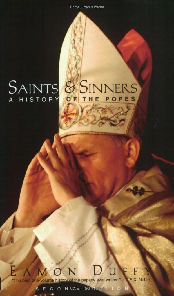 Saints and Sinners: A History of the Popes; Second Edition (Revised) book cover