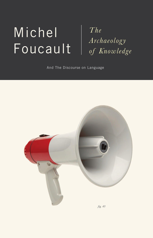 Archaeology of Knowledge: And the Discourse on Language