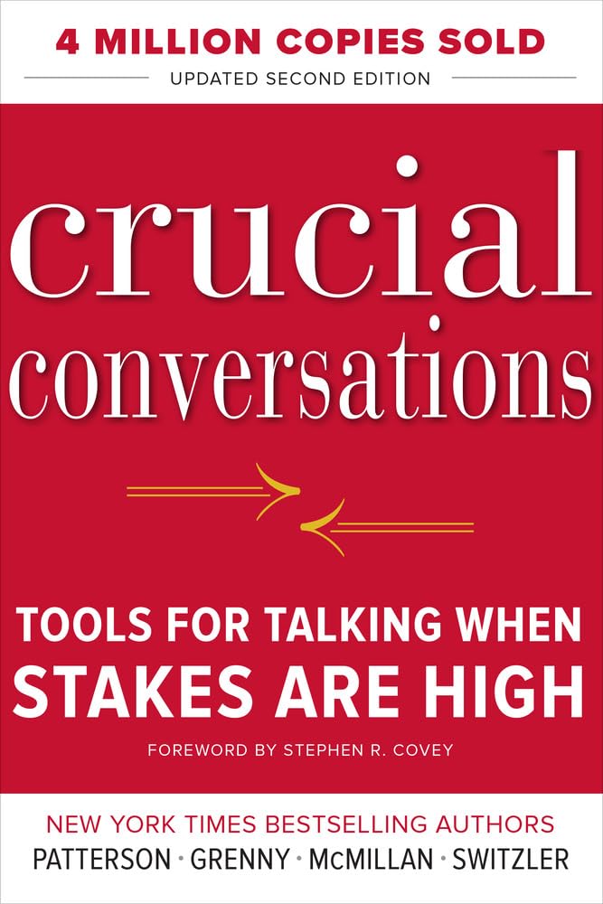 Crucial Conversations Tools for Talking When Stakes Are High, Second Edition book cover
