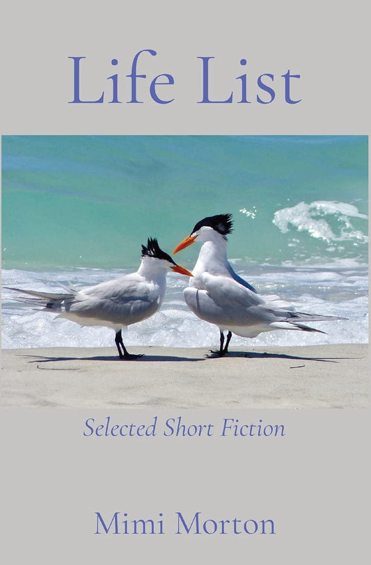 Life List: Selected Short Fiction book cover