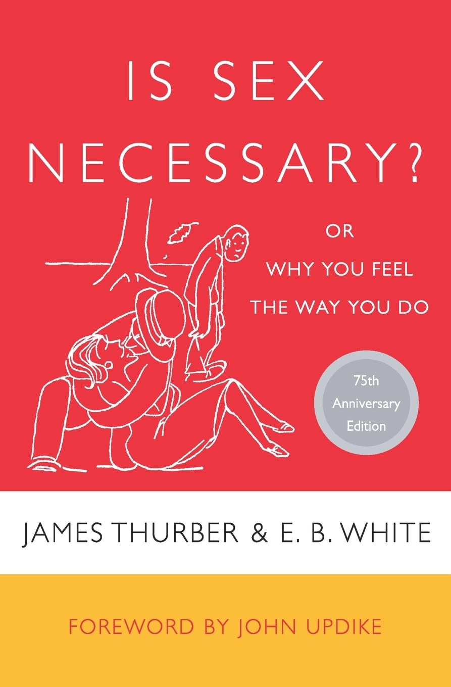 Is Sex Necessary?: Or Why You Feel the Way You Do book cover