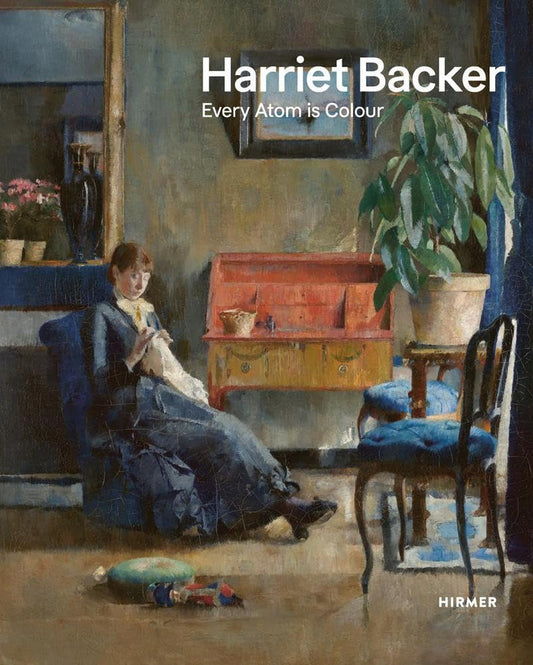 Hariet Backer: Every Atom Is Colour