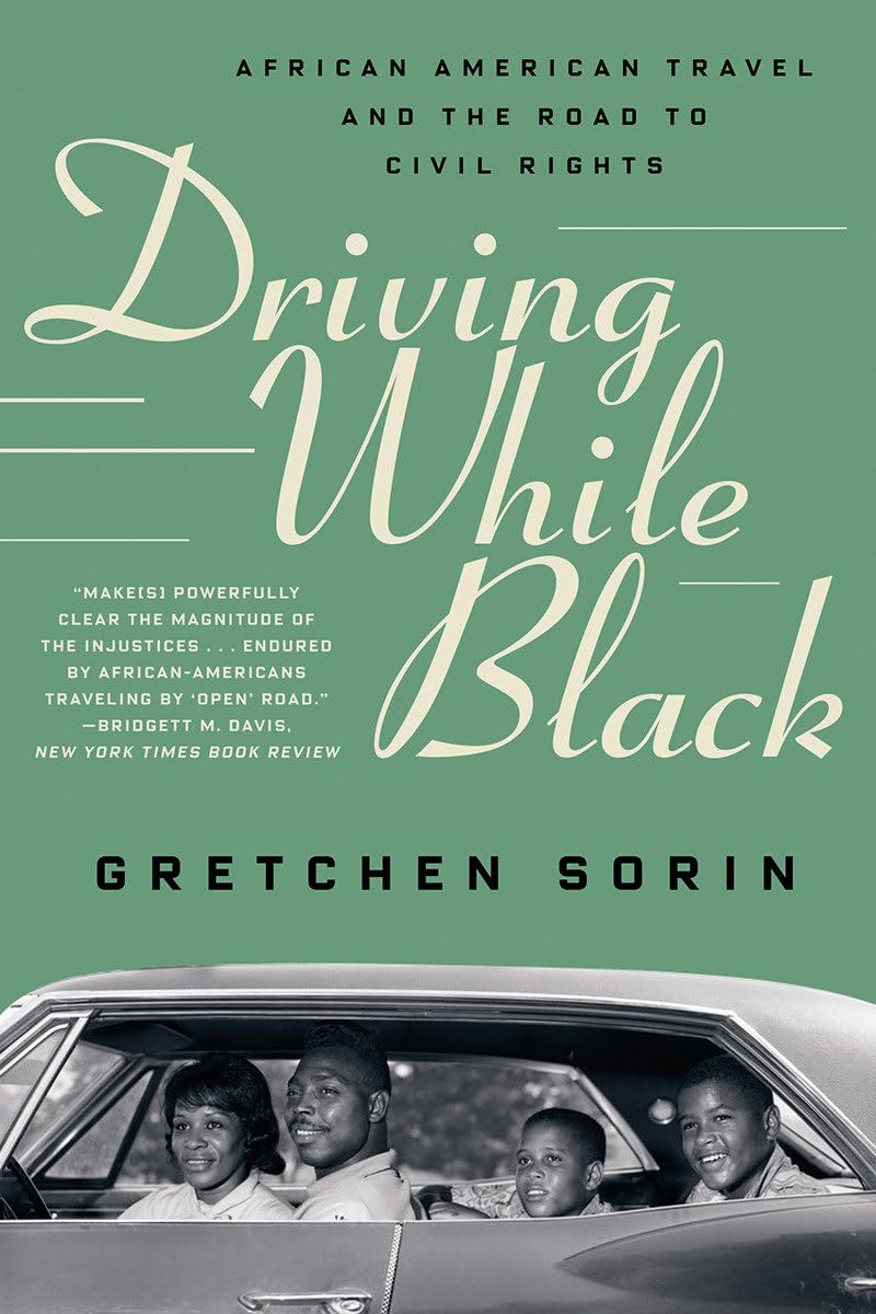 Driving While Black: African American Travel and the Road to Civil Rights book cover