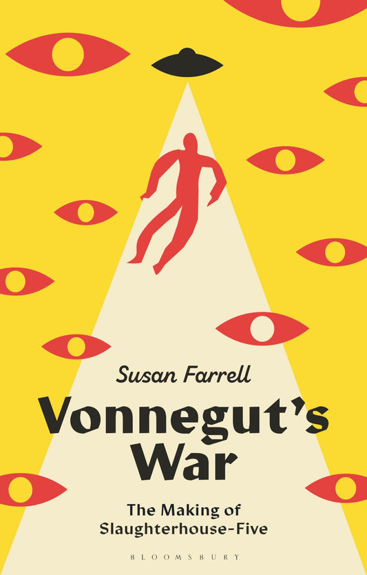 Vonnegut’s War: The Making of Slaughterhouse-Five book cover