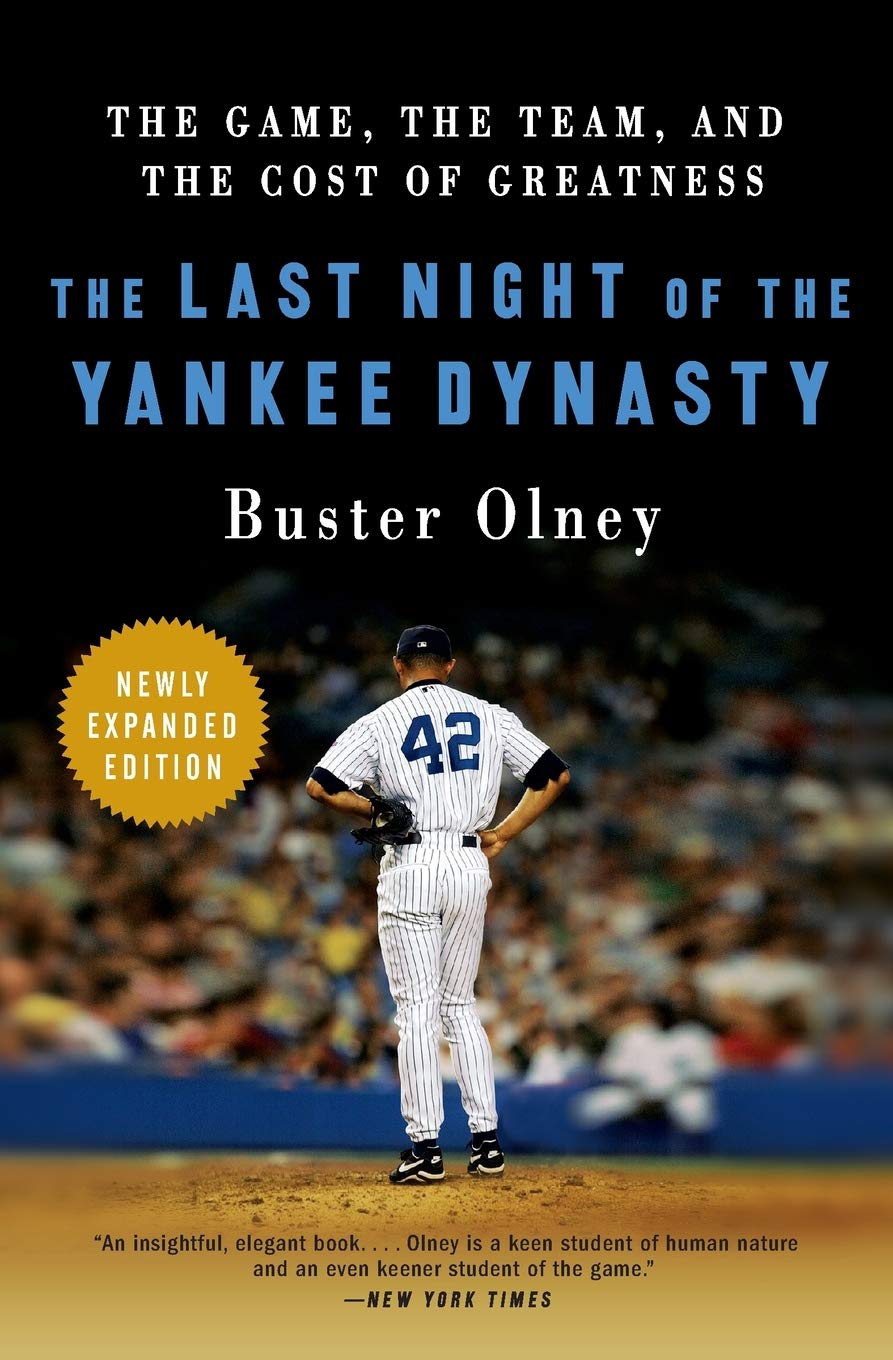 Last Night of the Yankee Dynasty: The Game, the Team, and the Cost of Greatness book cover