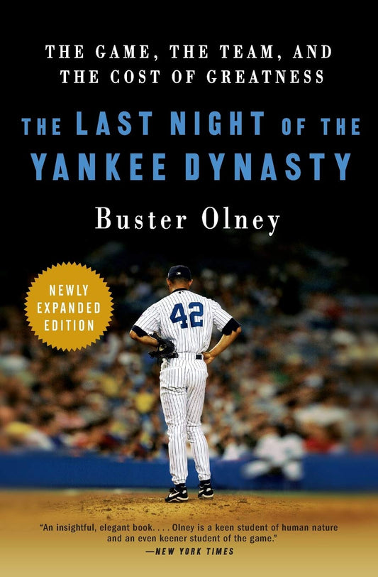 Last Night of the Yankee Dynasty: The Game, the Team, and the Cost of Greatness book cover