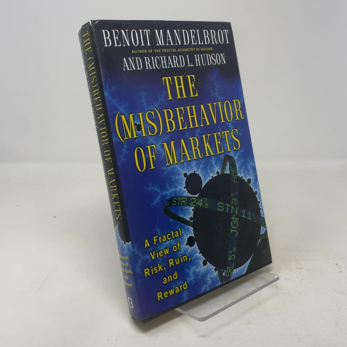 Misbehavior of Markets: A Fractal View of Risk, Ruin, and Reward book cover