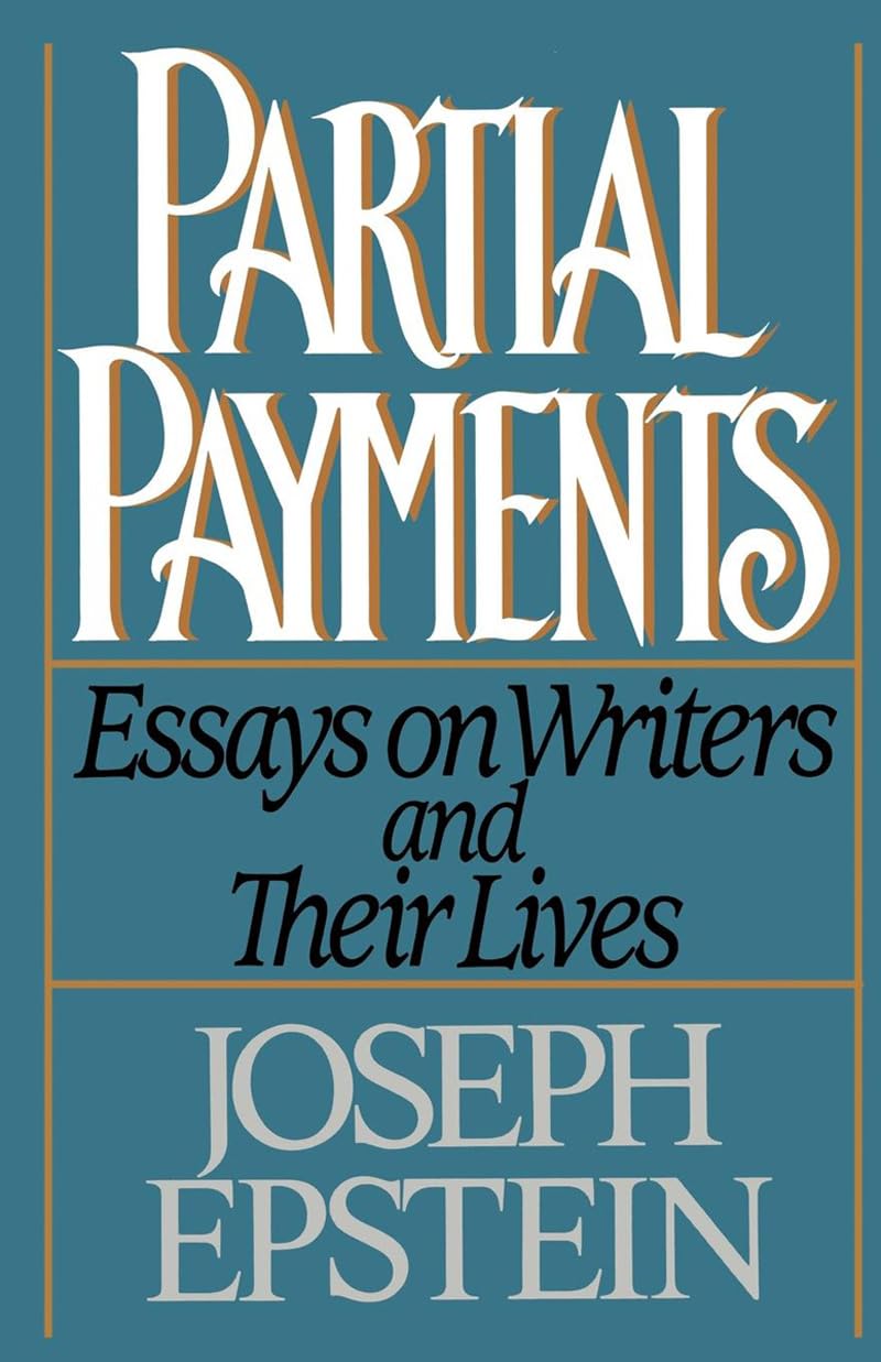 Partial Payments: Essays on Writers and Their Lives