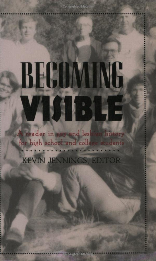 Becoming Visible: A Reader in Gay and Lesbian History for High School and College Students book cover