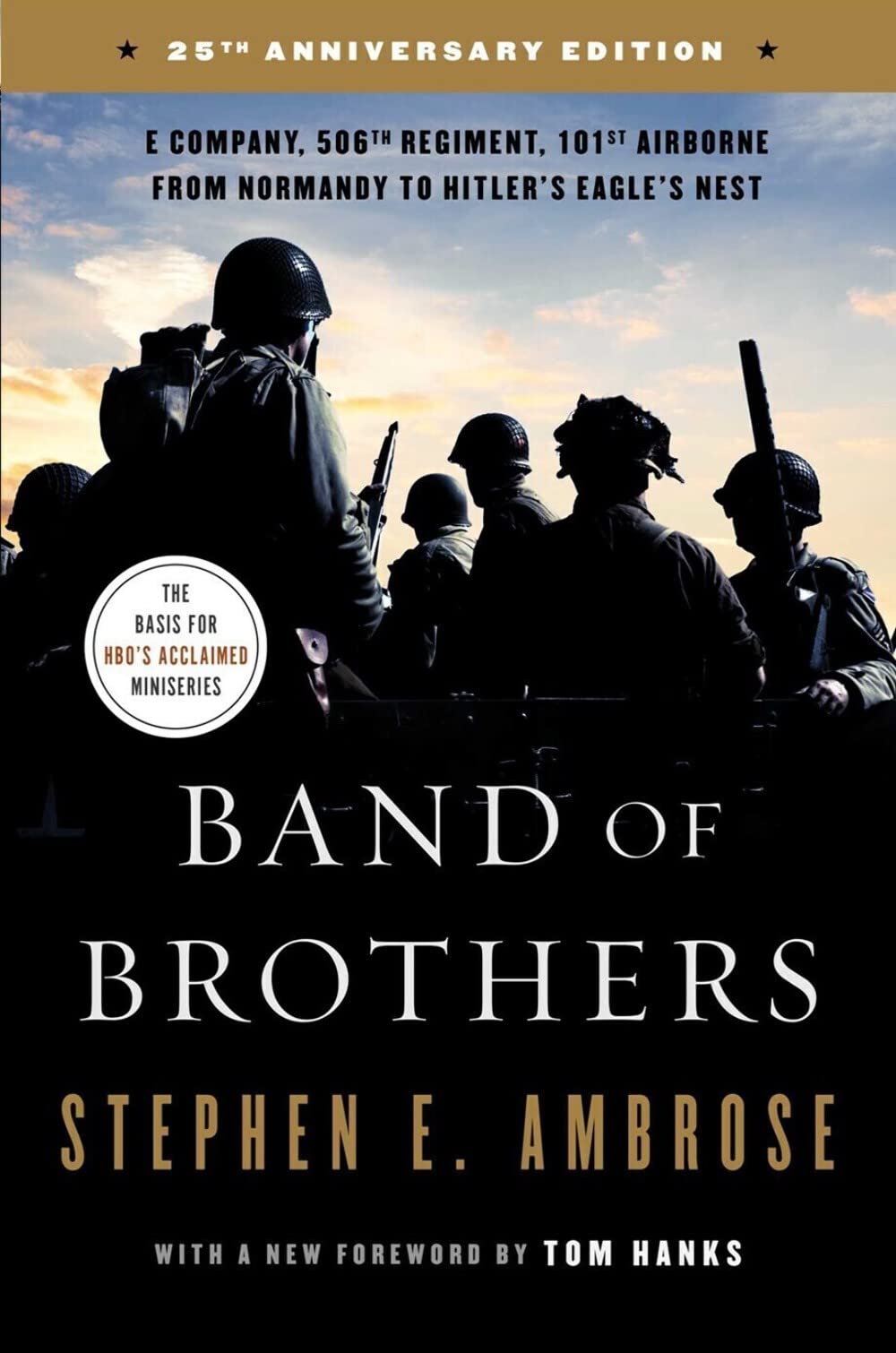 Band of Brothers: E Company, 506th Regiment, 101st Airborne from Normandy to Hitler's Eagle's Nest (Media Tie-In)