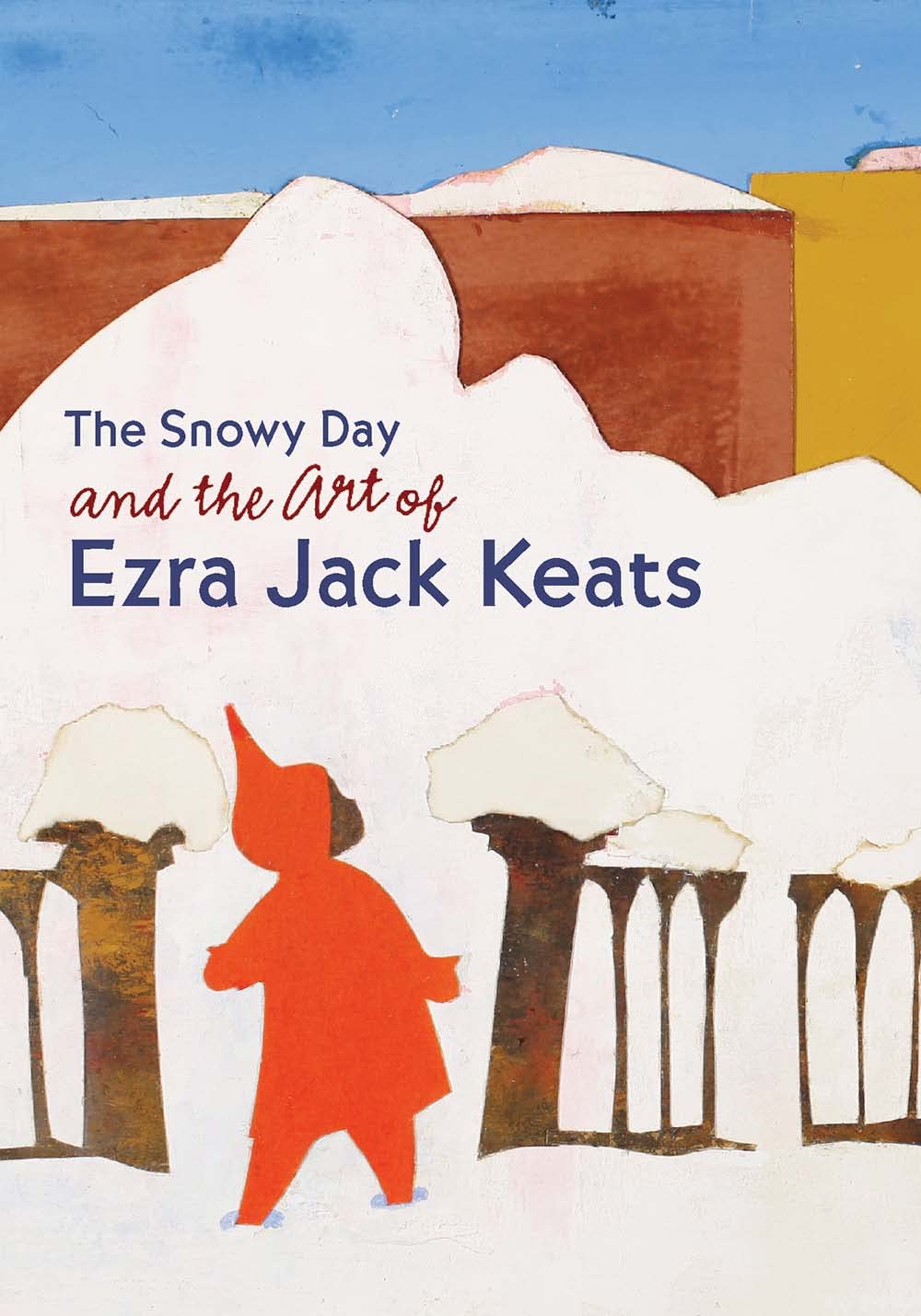 Snowy Day and the Art of Ezra Jack Keats book cover