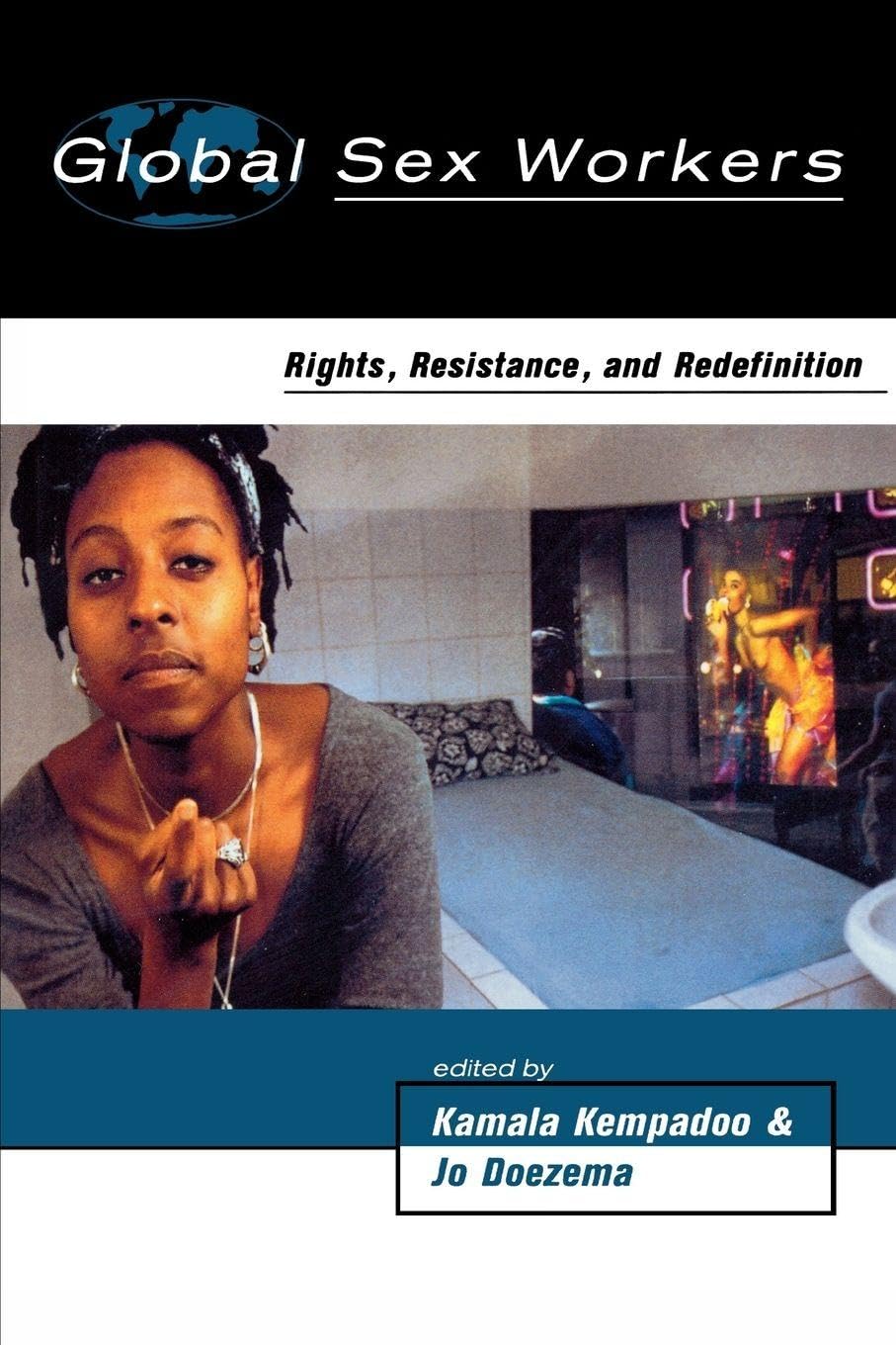 Global Sex Workers: Rights, Resistance, and Redefinition book cover