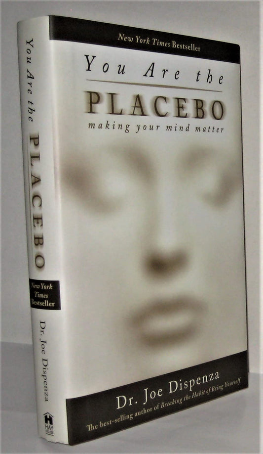 You Are the Placebo: Making Your Mind Matter