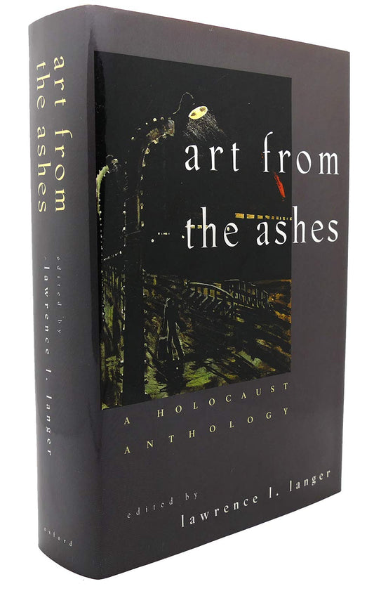 Art from the Ashes: A Holocaust Anthology