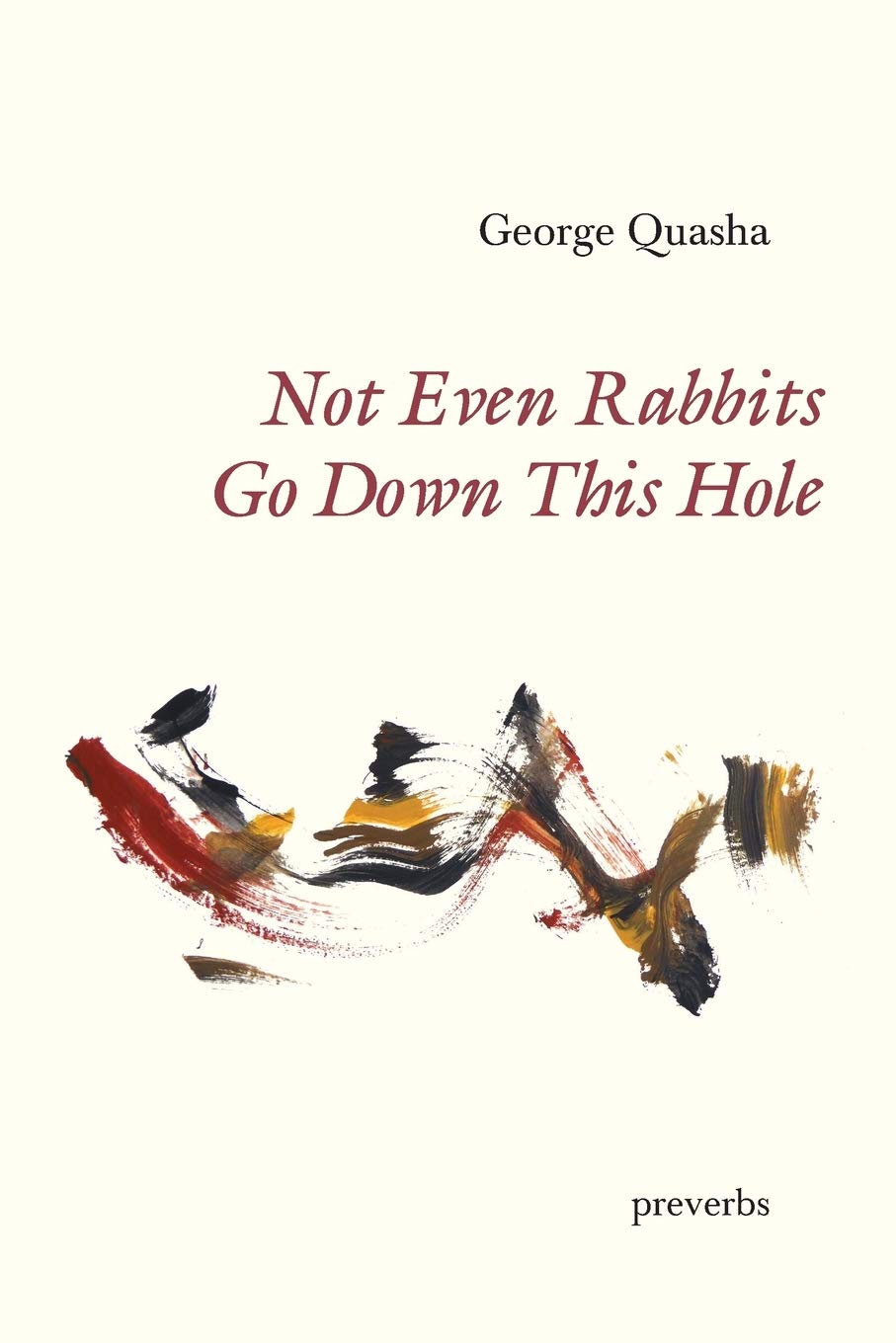 Not Even Rabbits Go Down This Hole: preverbs book cover