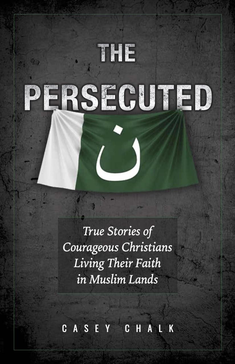 Persecuted: True Stories of Courageous Christians Living Their Faith in Muslim Lands
