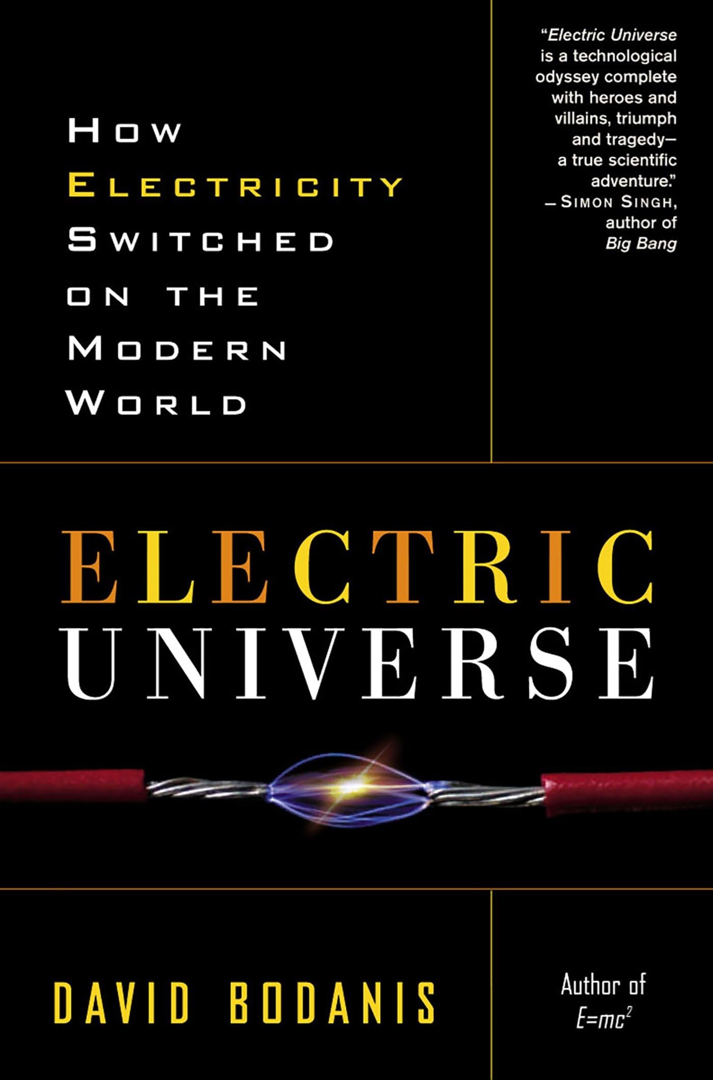 Electric Universe: How Electricity Switched on the Modern World book cover
